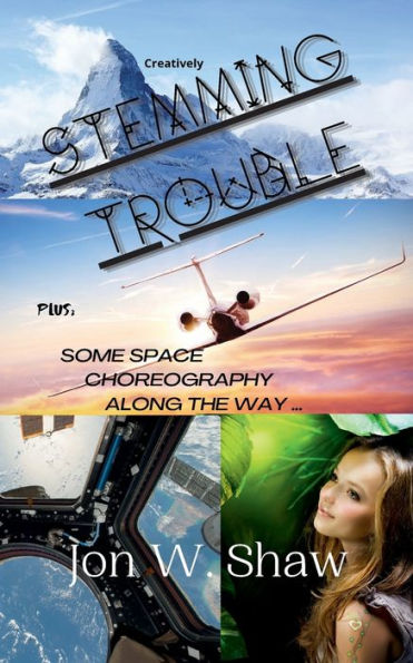 STEMMING TROUBLE: Plus: Some Space Choreography along the way