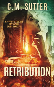 Title: Retribution, Author: C. M. Sutter