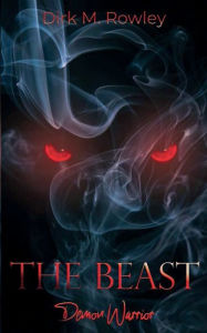 Title: The Beast: Demon Warrior, Author: Dirk M. Rowley