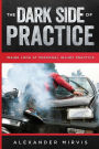 The Dark Side of Practice: Inside look of the Dirty Side of Personal Injury Practice