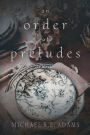 An Order of Preludes