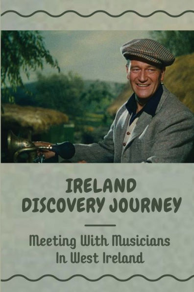 Ireland Discovery Journey: Meeting With Musicians In West Ireland: