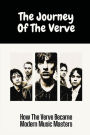 The Journey Of The Verve: How The Verve Became Modern Music Masters: