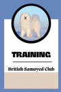 Training: The British Samoyed Club: