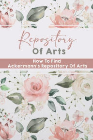 Repository Of Arts: How To Find Ackermann's Repository Of Arts: