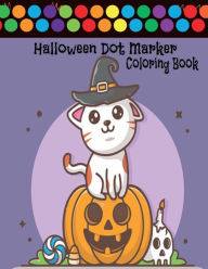 Title: Halloween Dot Marker Coloring Book For Kids: Great For Halloween, Author: TR Books