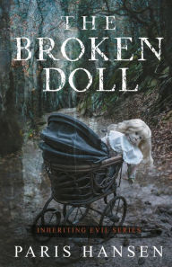 Title: The Broken Doll, Author: Paris Hansen