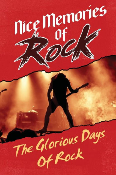 Nice Memories Of Rock: The Glorious Days Of Rock: