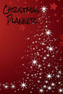 Christmas Holiday Planner: Great For Christmas Lists And Holiday Planning:Get Organized For The Holidays