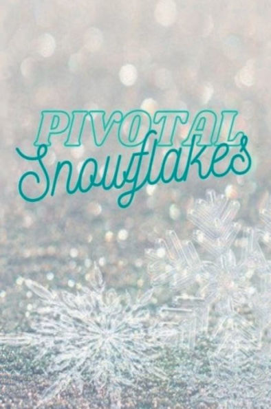 Pivotal Snowflakes