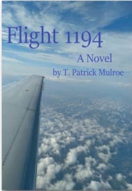 Title: Flight 1194, Author: T. Patrick Mulroe