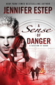 Title: A Sense of Danger: A Section 47 book, Author: Jennifer Estep