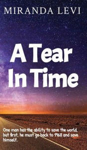 Title: Tear In Time, Author: Miranda Levi