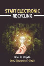 Start Electronic Recycling: How To Recycle Your Business's E-Waste: