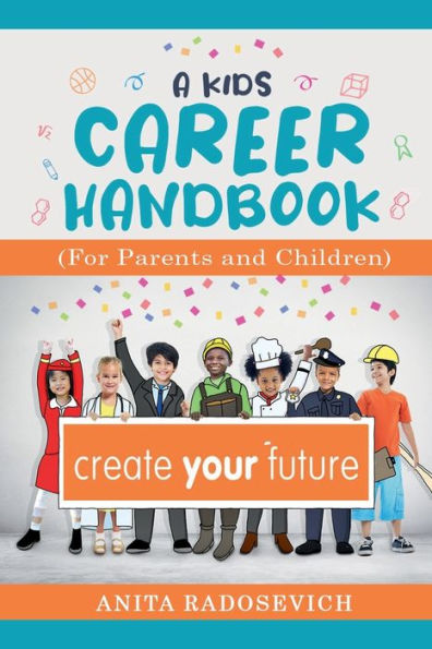 A Kids Career Handbook: (For Parents and Children)