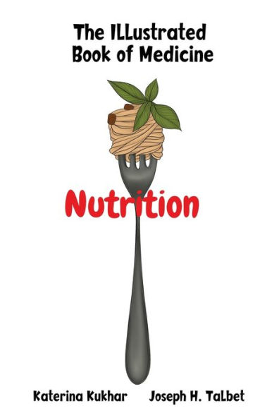 The Illustrated Book of Medicine: Nutrition: