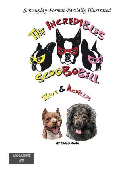 The Incredibles Scoobobell Zeus & Achilles (Volume 57)