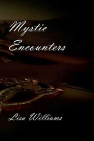 Title: Mystic Encounters, Author: Lisa Williams