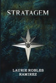 Title: STRATAGEM, Author: Laurie Robles Ramirez