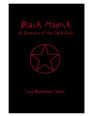 Black Magick: A Grimoire of the Dark Arts