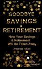 Goodbye Savings & Retirement in America