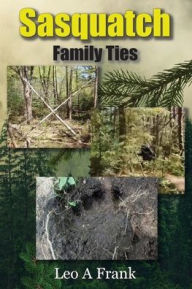 Title: Sasquatch Family Ties, Author: Leo Frank