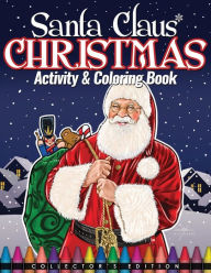 Title: Santa Claus' Christmas Activity And Coloring Book, Author: Kaylie Hobbs