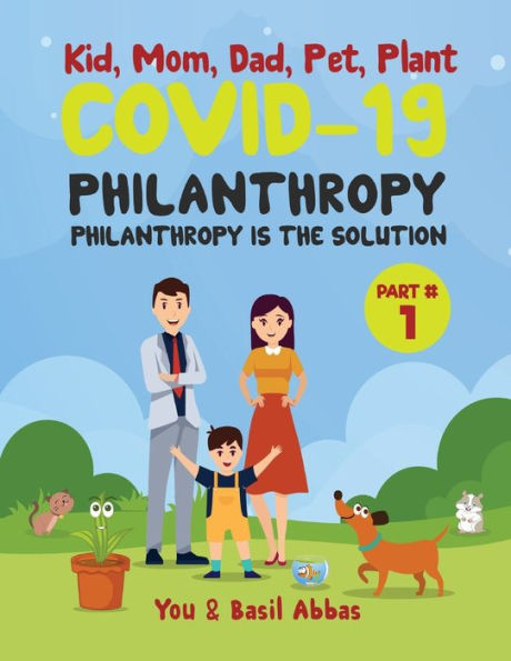 Kid, Mom, Dad, Pet and Plant: COVID-19 PHILANTROPY