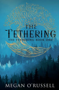 Title: The Tethering, Author: Megan O'russell