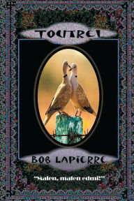 Title: Toutrï¿½l - Kreyï¿½l/English: Turtledove, Author: Bob Lapierre