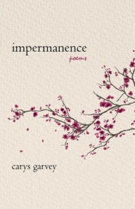 Title: impermanence, Author: Carys Garvey