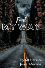 Read popular books online free no download Find My Way by  (English literature)