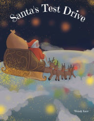 Title: Santa's Test Drive, Author: Wendy Kerr