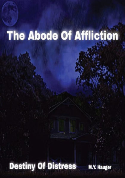 The Abode Of Affliction: Destiny Distress