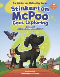 Title: Stinkerton McPoo Goes Exploring: The Hilarious Rhyming Adventures of the World's Gassiest Dog for Children Age 3 -9, Author: Stephen Hodgkinson-Soto