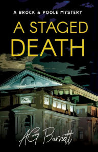 Title: A Staged Death: When showbiz gets ugly..., Author: AG Barnett