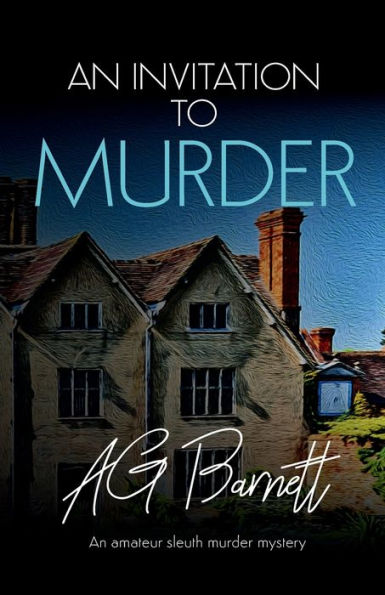 An Invitation to Murder: An impossible crime with one clear prime suspect; herself...