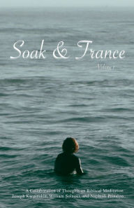 Title: Soak and Trance: Volume I:, Author: Naphtali Prinsloo