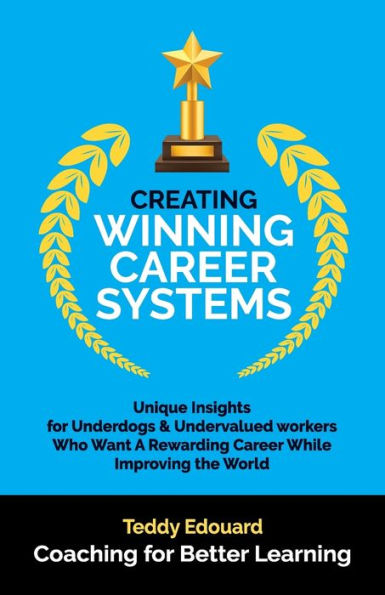 Creating Winning Career Systems