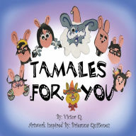 Title: Tamales For You, Author: Victor Quinonez