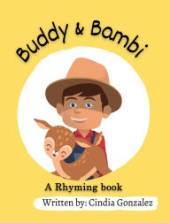 Title: Buddy & Bambi: A Rhyming Book, Author: Cindia Gonzalez