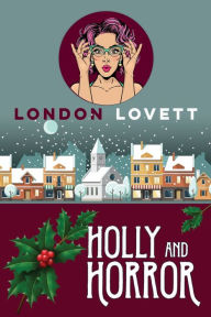 Title: Holly and Horror, Author: London Lovett