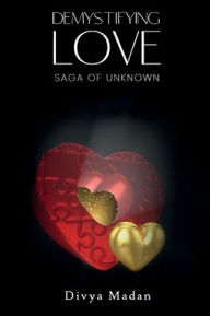 Title: Demystifying Love: Saga of Unknown, Author: Dr. Divya Madan