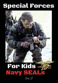 Title: Special Forces for Kids - Navy SEALs, Author: Eric Z