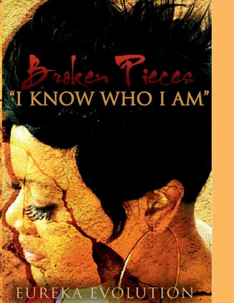 Broken pieces I know who am