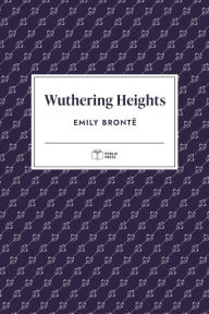 Title: Wuthering Heights (Publix Press), Author: Emily Brontë