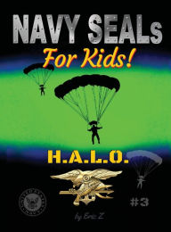 Title: Navy SEALs for Kids! HALO, Author: Eric Z