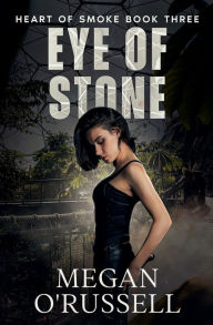 Title: Eye of Stone, Author: Megan O'russell