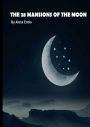 The 28 Mansions of the Moon (Lunar Mansions)