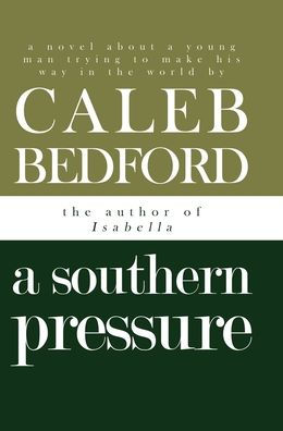 A Southern Pressure: Novel